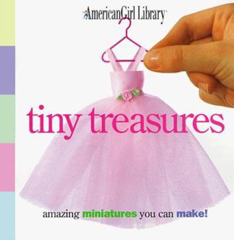 Spiral-bound Tiny Treasures: Amazing Miniatures You Can Make! Book