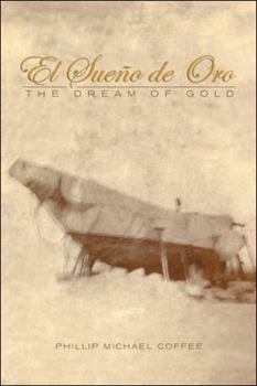 El Sueno de Oro the Dream of Gold