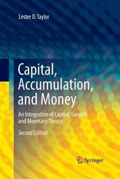 Paperback Capital, Accumulation, and Money: An Integration of Capital, Growth, and Monetary Theory Book