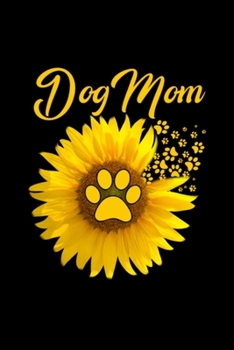 Paperback Amazing Sunflower Dog Mom Pet Lover Cute Animal: Blank Lined Notebook Journal for Work, School, Office - 6x9 110 page Book