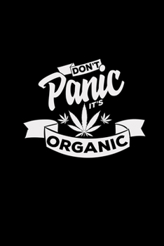 Paperback Don't panic it's organic: 6x9 cannabis - lined - ruled paper - notebook - notes Book