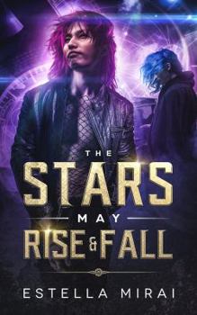 Paperback The Stars May Rise and Fall Book