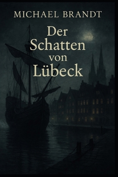 Paperback Der Schatten von Lübeck: Ein Hansekrimi [German] Book
