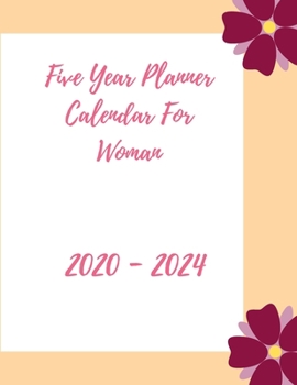 Paperback Five Year Planner Calendar 2020-2024 For Woman: Monthly Schedule Journal - Agenda With Notes, 60 Months Calendar Book