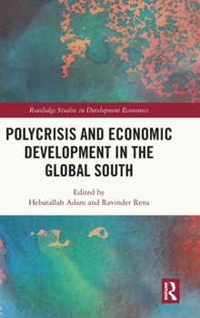 Hardcover Polycrisis and Economic Development in the Global South Book