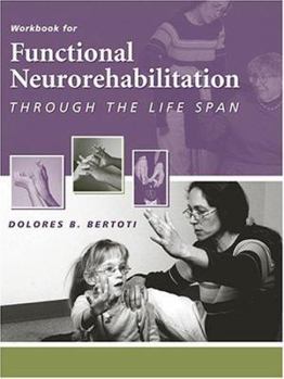 Paperback Workbook for Functional Neurorehabilitation Through the Life Span Book