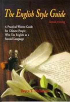 Paperback The English Style Guide: A Practical Writers' Guide for Chinese People Who Use English as a Second Language Book