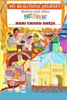 Paperback My Beautiful Journey: Before and After Partition 1947 Book