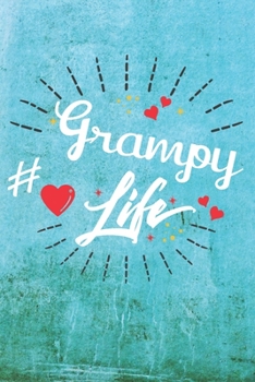 Grampy Life: Best Gift Ideas Life Quotes Blank Line Notebook and Diary to Write. Best Gift for Everyone, Pages of Lined & Blank Paper