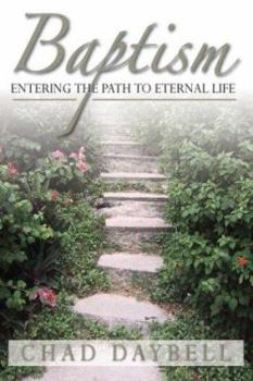 Paperback Baptism: Entering the Path to Eternal Life Book