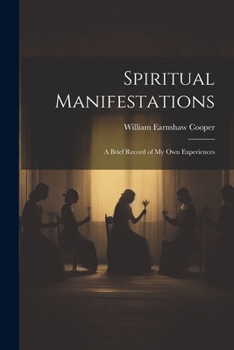 Paperback Spiritual Manifestations: A Brief Record of my own Experiences Book