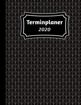 Terminplaner 2020: Tageskalender und Planner f�r 2020 I Deutschland I Ein Tag Pro Seite I Feiertage I Kalenderwoche I Mit diesem �bersichtlichen Planer geht kein wichtiger Termin im Alltag unter. I Vo
