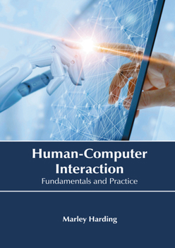 Hardcover Human-Computer Interaction: Fundamentals and Practice Book