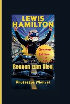Lewis Hamilton: Rennen zum Sieg (German Edition)