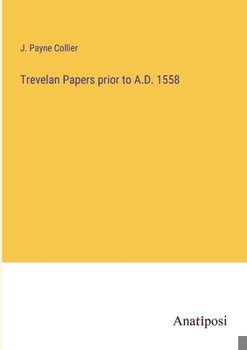 Paperback Trevelan Papers prior to A.D. 1558 Book