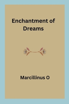 Enchantment of Dreams