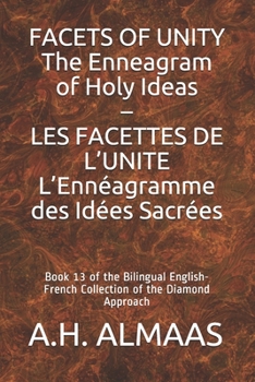 Paperback FACETS OF UNITY The Enneagram of Holy Ideas - LES FACETTES DE L'UNITE L'Ennéagramme des Idées Sacrées: Book 13 of the Bilingual English-French Collect Book