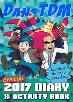 Hardcover Official DanTDM 2017 Diary and Activity Book: Lots of Things to Make and Do Book