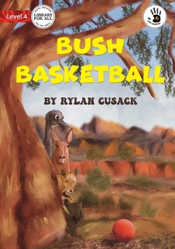 Paperback Bush Basketball - Our Yarning Book