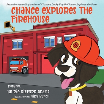 Chance Explores the Firehouse