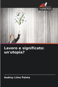 Paperback Lavoro e significato: un'utopia? [Italian] Book