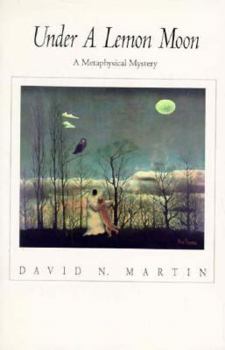 Paperback Under a Lemon Moon: A Metaphysical Mystery Book