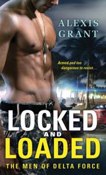 Locked and Loaded - Book #2 of the Men of Delta Force