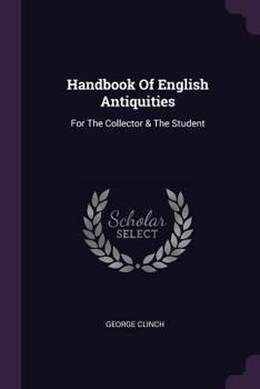 Paperback Handbook Of English Antiquities: For The Collector & The Student Book