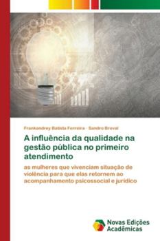 Paperback A influência da qualidade na gestão pública no primeiro atendimento [Portuguese] Book