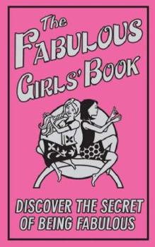 The Fabulous Girls' Book: Discover the Secret of Being Fabulous - Book  of the Girl's Book