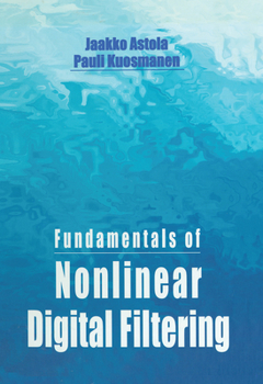 Paperback Fundamentals of Nonlinear Digital Filtering Book