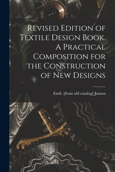 Paperback Revised Edition of Textile Design Book. A Practical Composition for the Construction of new Designs Book