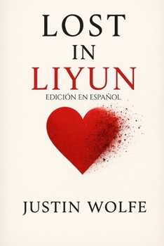 Lost in Liyun EDICIÓN EN ESPAÑOL (Spanish Edition)