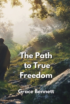 Paperback The Path to True Freedom Book