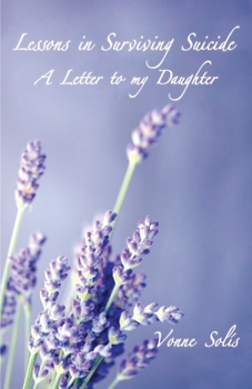 Paperback Lessons in Surviving Suicide: A Letter to my Daughter Book
