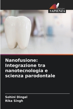 Paperback Nanofusione: Integrazione tra nanotecnologia e scienza parodontale [Italian] Book