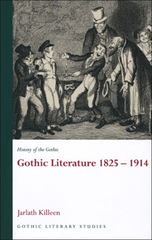 Paperback History of the Gothic: Gothic Literature 1825-1914 Book