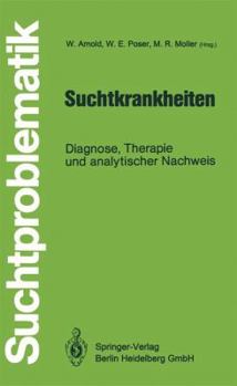 Paperback Suchtkrankheiten: Diagnose, Therapie Und Analytischer Nachweis [German] Book