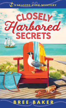 Closely Harbored Secrets - Book #5 of the Seaside Cafe Mystery