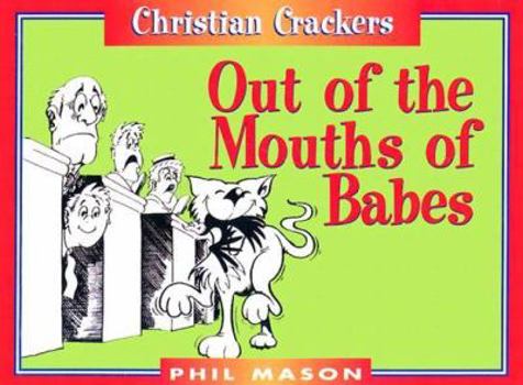 Paperback Out of the Mouths of Babes Book