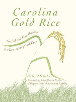 Hardcover Carolina Gold Rice:: The Ebb and Flow History of a Lowcountry Cash Crop Book