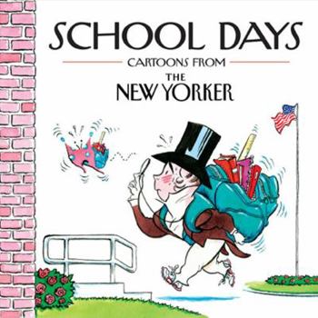 Hardcover School Days: Cartoons from the New Yorker Book
