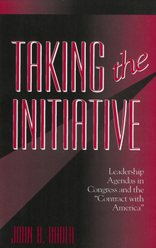 Paperback Taking the Initiative: Leadership Agendas in Congress and the Contract with America Book