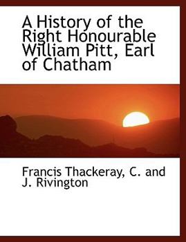 Paperback A History of the Right Honourable William Pitt, Earl of Chatham Book