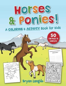 Paperback Horses and Ponies!: A Coloring and Activity Book for Kids Book