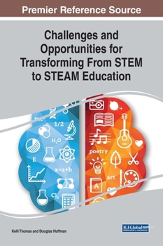 Hardcover Challenges and Opportunities for Transforming From STEM to STEAM Education Book