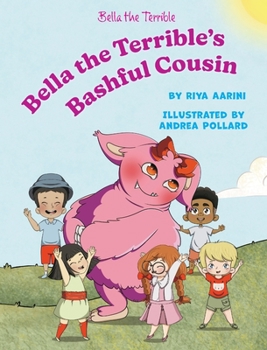 Hardcover Bella the Terrible's Bashful Cousin Book