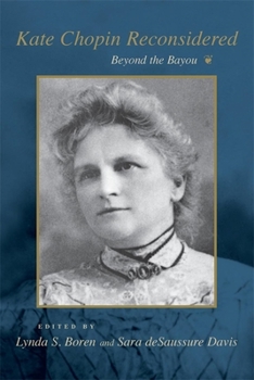 Paperback Kate Chopin Reconsidered: Beyond the Bayou Book