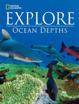 Paperback National Geographic Explore: Ocean Depths Book
