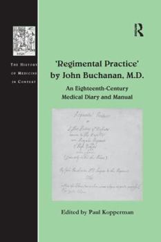 Paperback 'Regimental Practice' by John Buchanan, M.D.: An Eighteenth-Century Medical Diary and Manual Book